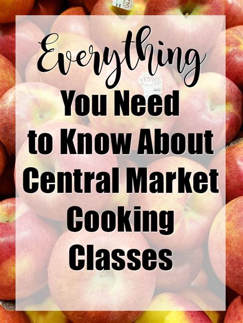 Everything You Need to Know About Central Market Cooking Classes