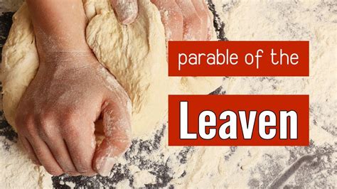 Parable of the Leaven Meaning (Parables of Jesus) - YouTube