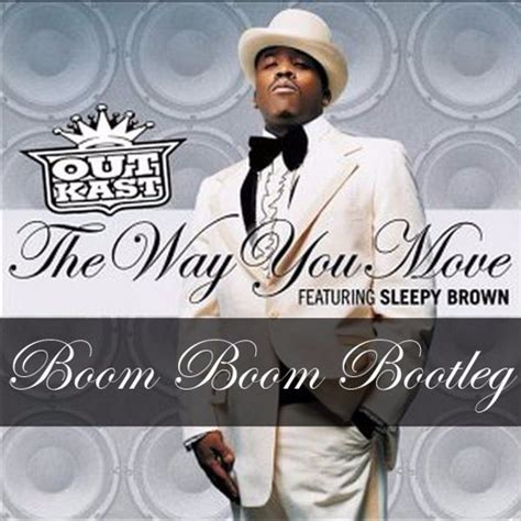 Stream Outkast feat. Sleepy Brown - The Way You Move (dEEb's Boom Boom Bootleg) by dEEb [ FOLLOW ...