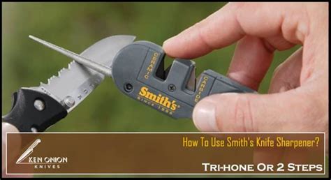 How To Use Smith's Knife Sharpener By Tri-hone Or 2 Steps? - 2024