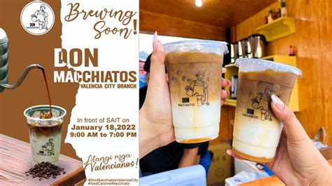 Don Macchiatos Valencia City branch opens tomorrow, January 18 - PROGRESS WATCH: Metro Cagayan ...