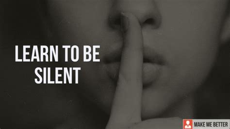 Learn how to become a Silent Person || Make Me Better