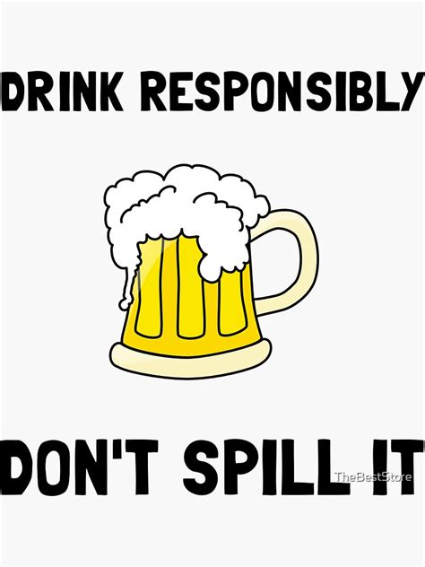 "Drink Responsibly" Sticker by TheBestStore | Redbubble