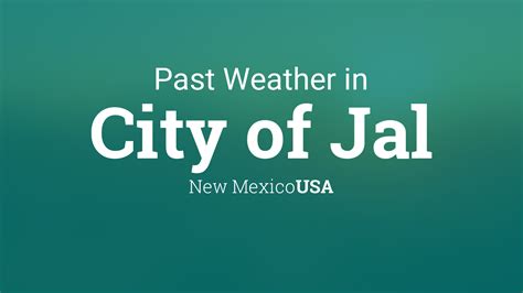 Past Weather in City of Jal, New Mexico, USA — Yesterday or Further Back