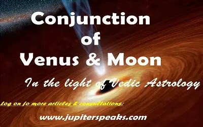 10 Realistic Effects of Venus Moon Conjunction in Horoscope