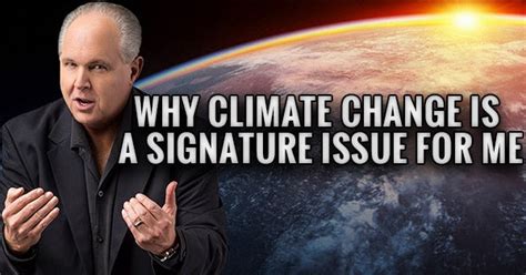 Why Climate Change Is a Signature Issue on This Program - The Rush ...