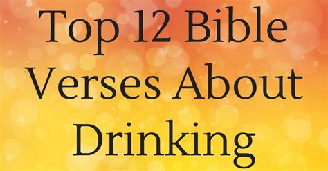 Top 12 Bible Verses About Drinking | ChristianQuotes.info