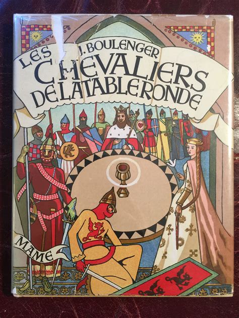 Les Chevaliers De La Table Ronde RÃ Â daction de Jacques Boulenger presentee aux jeunes Images D ...