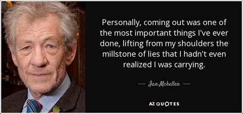 Ian Mckellen quote: Personally, coming out was one of the most ...