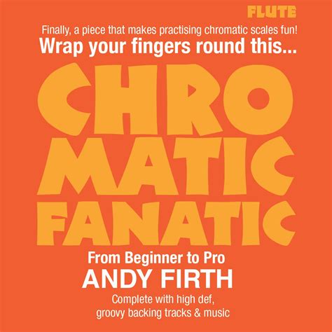 Chromatic Fanatic-Flute - Andy Firth Music