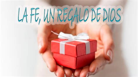 La fe, un regalo de Dios - YouTube