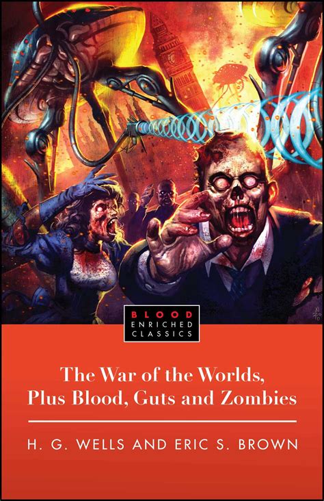 The War of the Worlds, Plus Blood, Guts and Zombies | Book by H.G. Wells, Eric Brown | Official ...