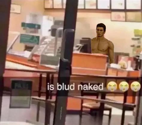 Is blud naked? | Logic memes, Kiryu, Fnaf funny