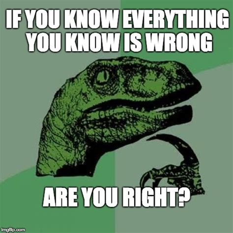 Philosoraptor Meme - Imgflip