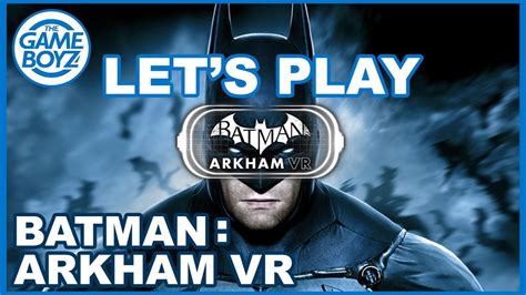 Batman Arkham VR: Full Walkthrough - YouTube