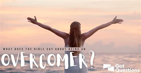 What does the Bible say about being an overcomer? | GotQuestions.org