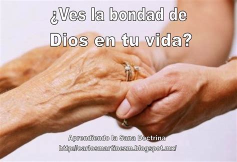 Aprendiendo la Sana Doctrina: ¿VES LA BONDAD DE DIOS EN TU VIDA?