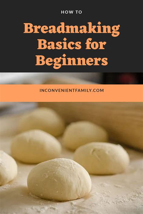 Breadmaking Basics for Beginners - Our Inconvenient Family