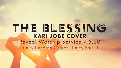 The Blessing (Kari Jobe Cover) | Reveal Worship Online Service 7.5.20 ...