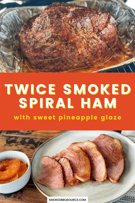 Twice Smoked Spiral Ham - Smoked BBQ Source