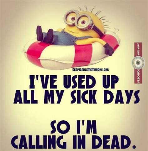 I've used up all my sick days ...