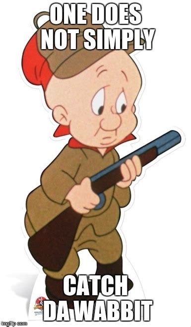 Image tagged in memes,elmer fudd,looney tunes - Imgflip