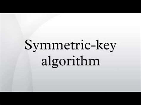 Symmetric-key algorithm - YouTube