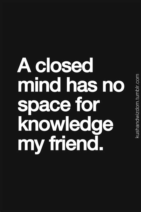 A closed mind | Wise words quotes, Inspirational quotes pictures ...