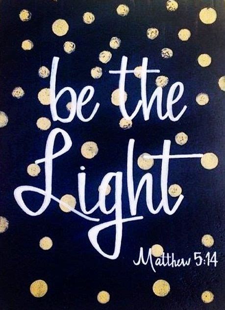 Be the light | Bible, Crafts, Canvas painting