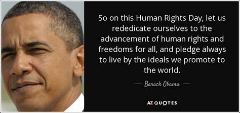 Barack Obama quote: So on this Human Rights Day, let us rededicate ourselves...