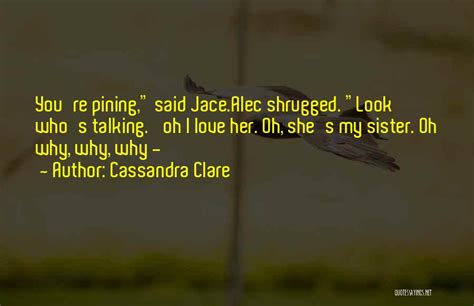 Top 8 Quotes & Sayings About Clace