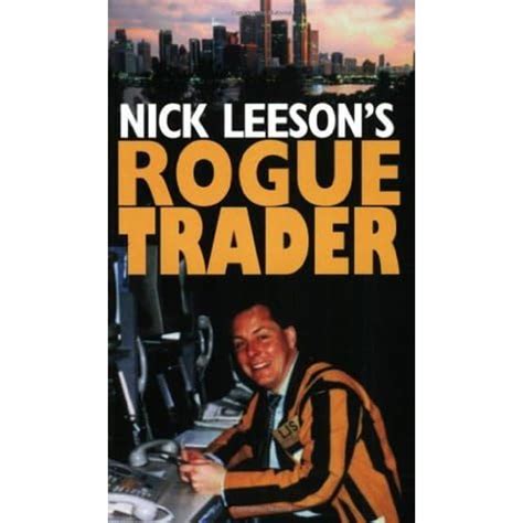 Rogue Trader by Nick Leeson — Reviews, Discussion, Bookclubs, Lists