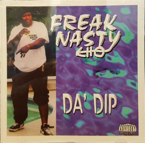 Freak Nasty Cho* - Da' Dip (1996, CD) | Discogs