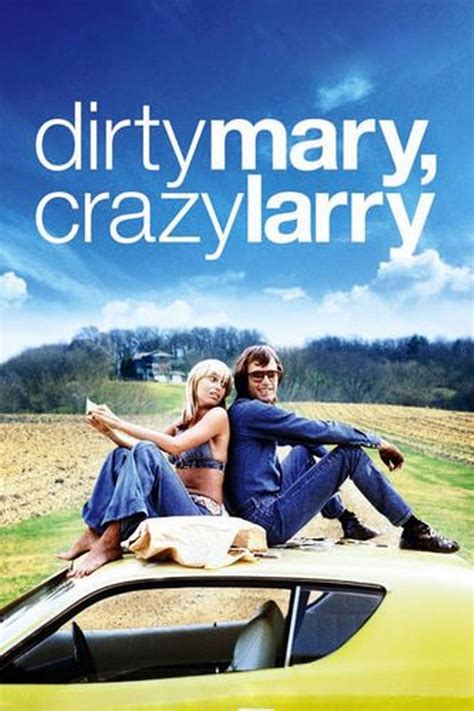 Dirty Mary Crazy Larry (1974) - Posters — The Movie Database (TMDB)