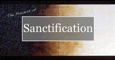 The Process of Sanctification