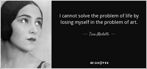 TOP 9 QUOTES BY TINA MODOTTI | A-Z Quotes