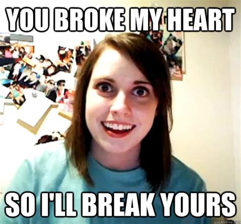 Heartbroken You Broke My Heart Meme - Photos Idea