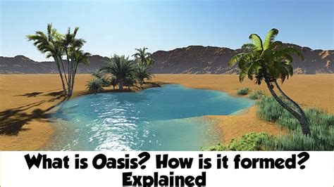 OASIS | How is it formed? | Explained | - YouTube