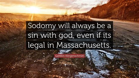 Gordon Klingenschmitt Quote: “Sodomy will always be a sin with god ...