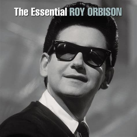 The Essential Roy Orbison | Roy Orbison – Download and listen to the album