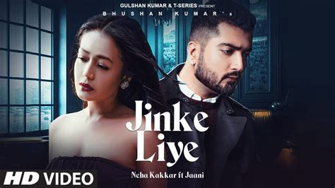 Neha Kakkar Releases Emotional Love Song 'Jinke Liye' Ft. Jaani & B Praak