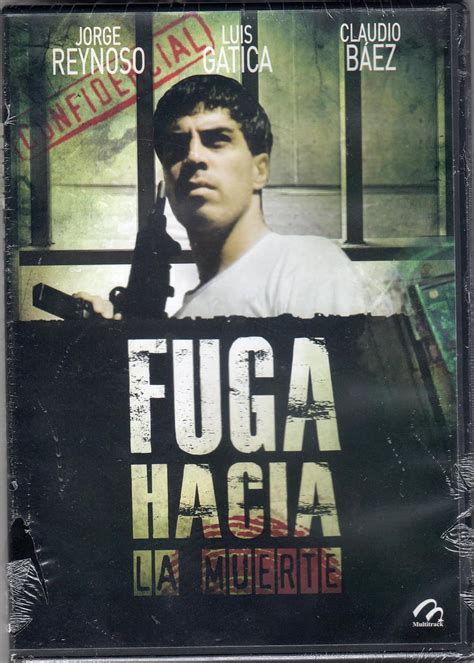 Amazon.com: Fuga Hacia La Muerte: JORGE REYNOSO, LUIS GATICA, RENE CARDONA III, RAUL GALINDO ...