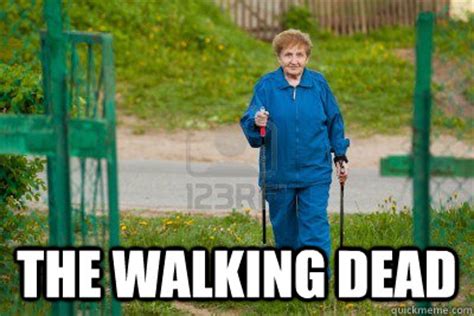 walking dead grandma memes | quickmeme