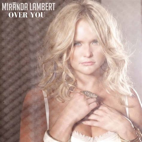 Remember When Miranda Lambert Released 'Over You?' - Country Now