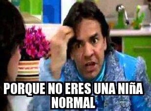 Porque no eres una niña normal. | Imagenes de humor, Memes chistosisimos, Memes divertidos