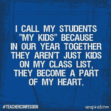 My students are a part of my heart | Teaching quotes, Teacher quotes, School quotes