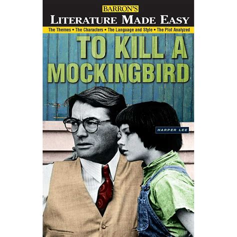 To Kill a Mockingbird : The Themes - The Characters - The Language and Style - The Plot Analyzed ...