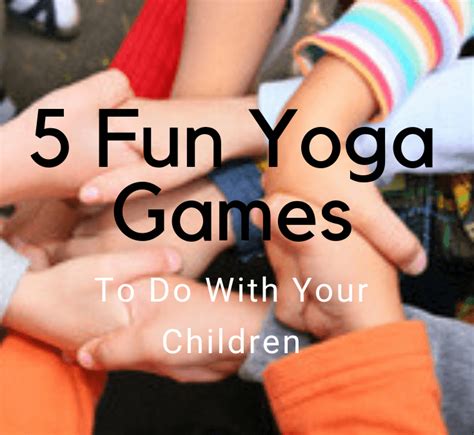 5 Fun Kids Yoga Games To Do With Your Child - Go Go Yoga For Kids