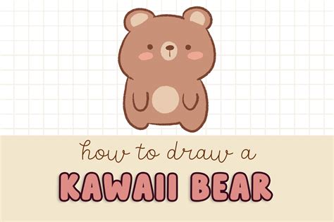 How to Draw a Cute Kawaii Bear - Draw Cartoon Style!