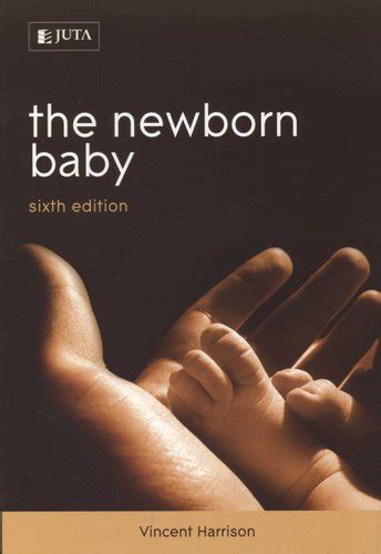 The newborn baby (Paperback, 6th ed): V. Harrison: 9780702197697 | Books | Buy online in South ...
